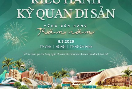 VINHOMES GREEN PARADISE LAN TỎA “SỨC SỐNG XANH TRIỆU NĂM”, GỬI TẶNG PHỤ NỮ TRÊN KHẮP VIỆT NAM